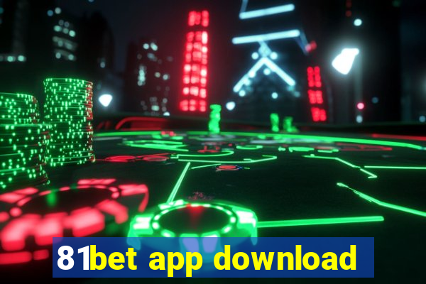 81bet app download